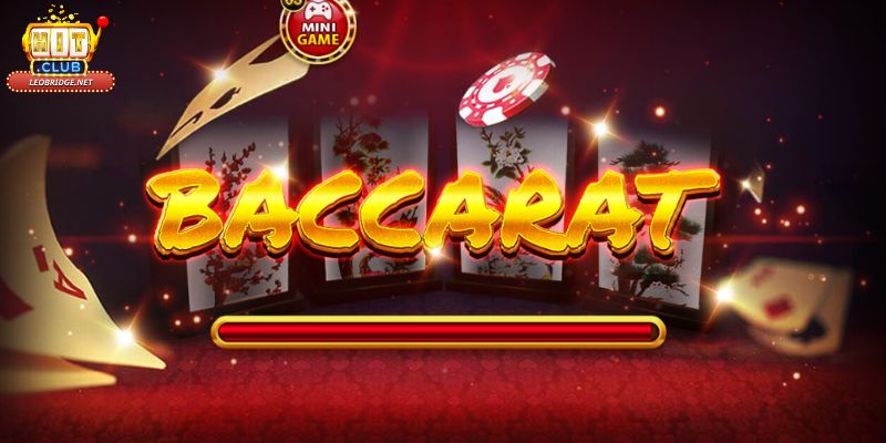 Bài Baccarat Hitclub là gì?